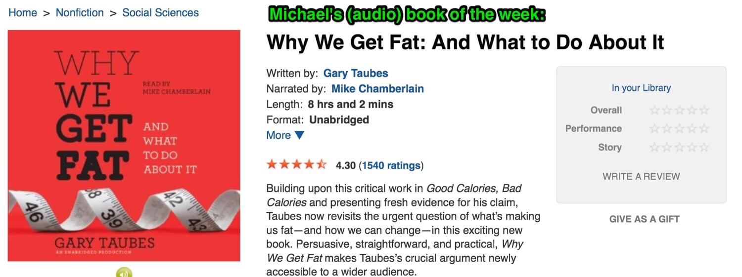 Why We Get Fat? by Gary Taubes - (audio) book of the week