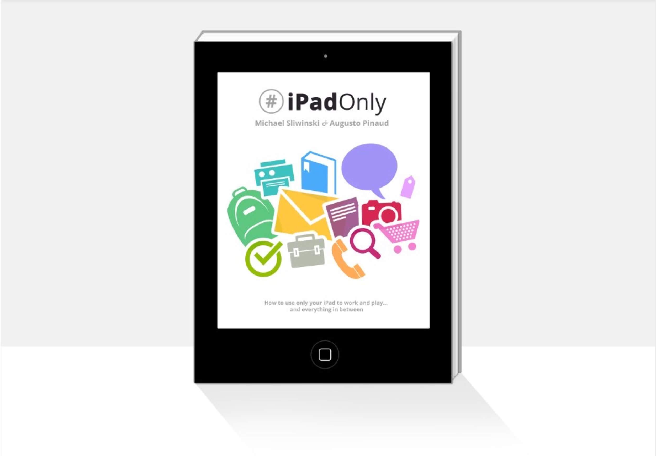 How I wrote the #iPadOnly book with Augusto Pinaud