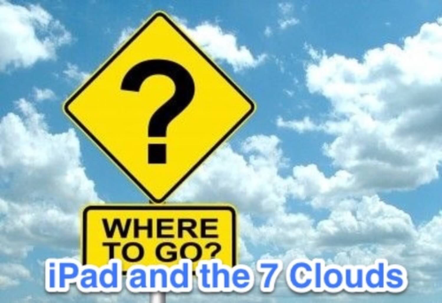 Part 1 - the Clouds - iPad as my main computer