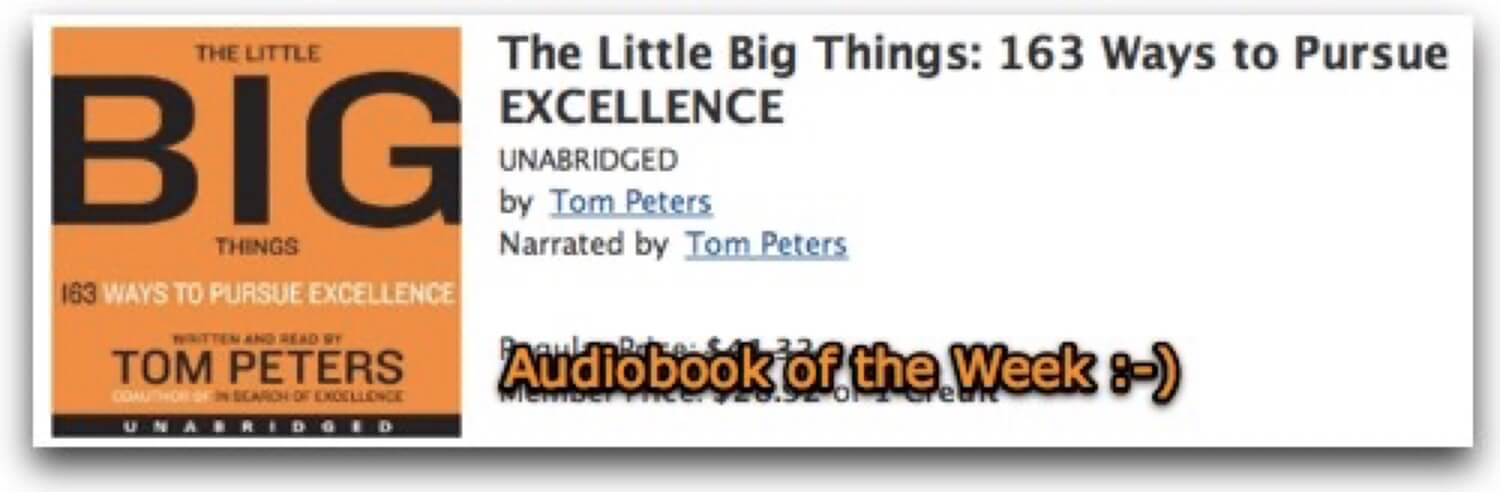The Little Big Things by Tom Peters - Audiobook of the week