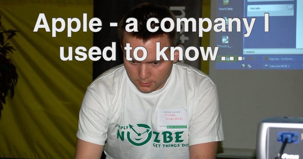 Apple - a company that I used to know…