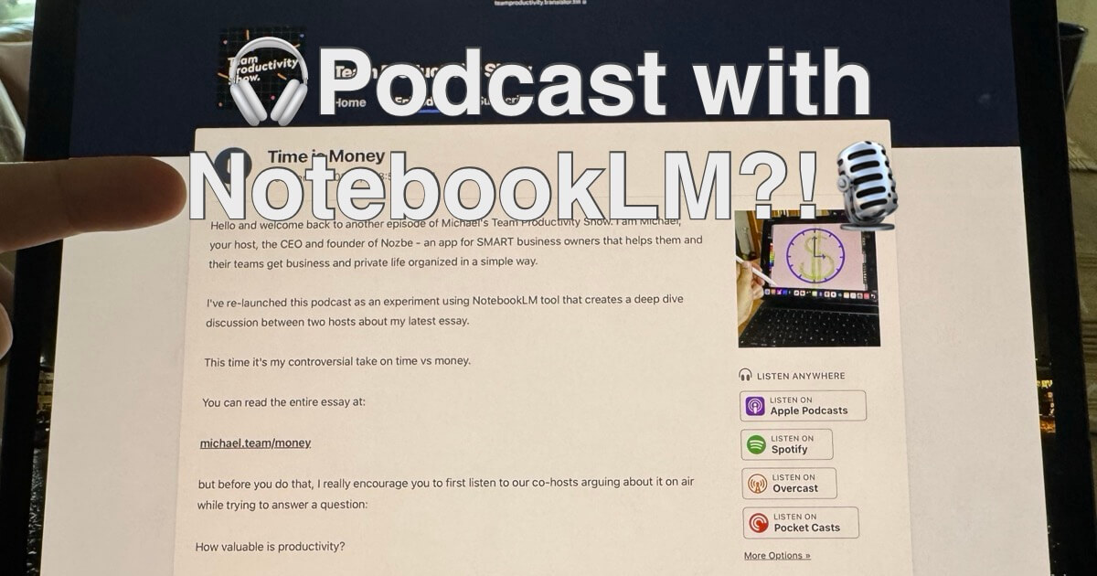 Team Productivity Podcast re-started with NotebookLM!