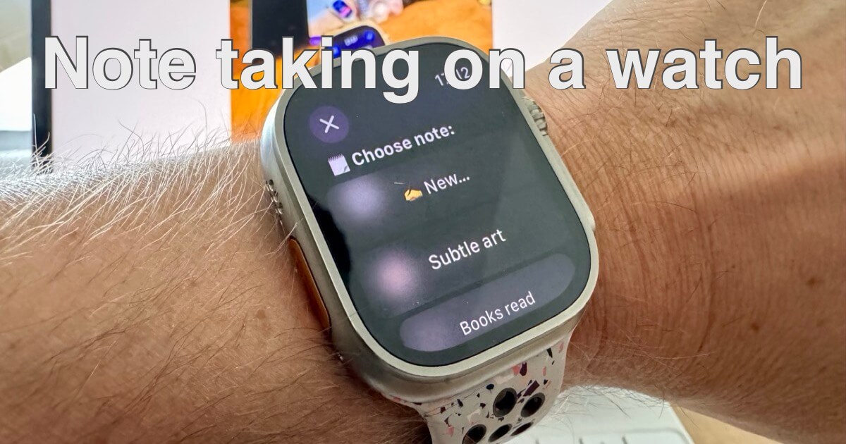 WatchNotes - multiple notes on an Apple Watch!